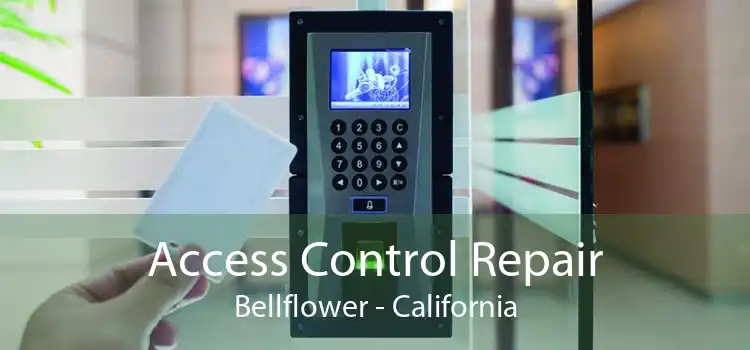 Access Control Repair Bellflower - California