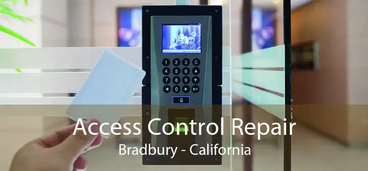 Access Control Repair Bradbury - California