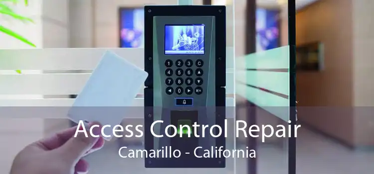 Access Control Repair Camarillo - California