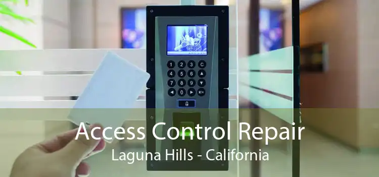 Access Control Repair Laguna Hills - California