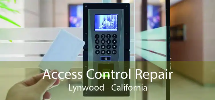 Access Control Repair Lynwood - California