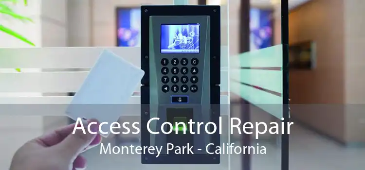 Access Control Repair Monterey Park - California