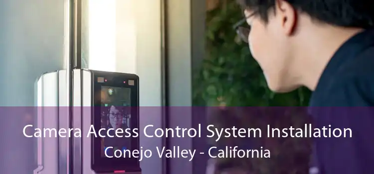 Camera Access Control System Installation Conejo Valley - California