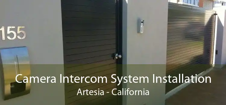 Camera Intercom System Installation Artesia - California