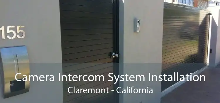 Camera Intercom System Installation Claremont - California