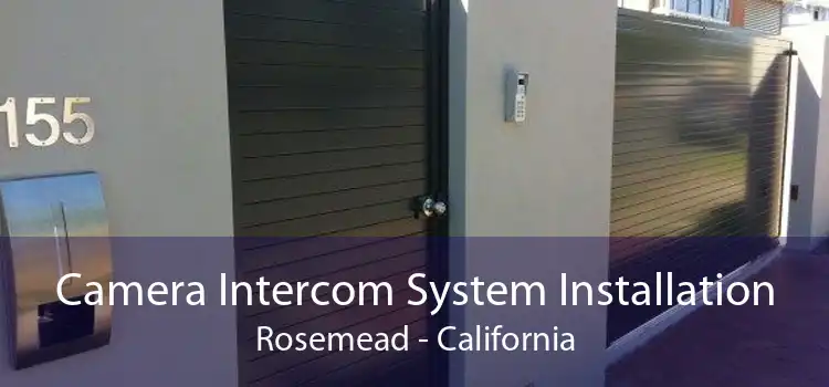 Camera Intercom System Installation Rosemead - California