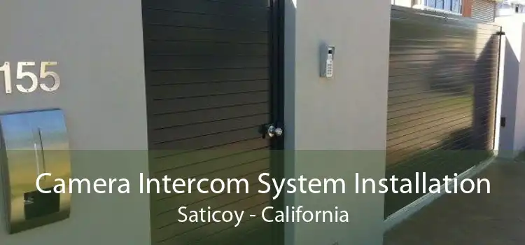 Camera Intercom System Installation Saticoy - California