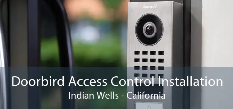 Doorbird Access Control Installation Indian Wells - California