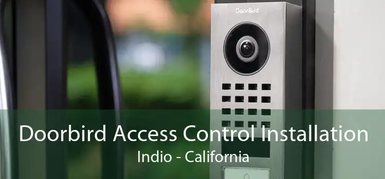 Doorbird Access Control Installation Indio - California