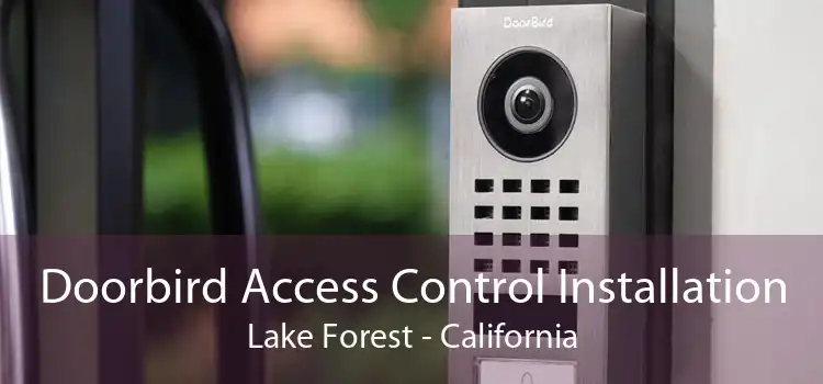 Doorbird Access Control Installation Lake Forest - California