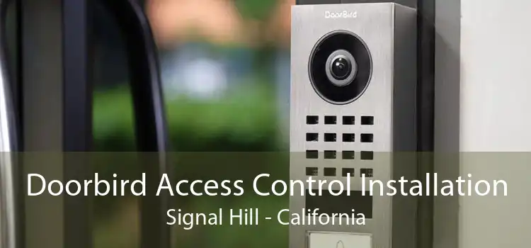 Doorbird Access Control Installation Signal Hill - California