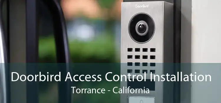 Doorbird Access Control Installation Torrance - California