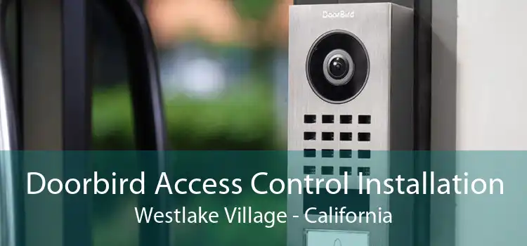 Doorbird Access Control Installation Westlake Village - California