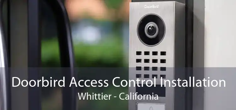 Doorbird Access Control Installation Whittier - California