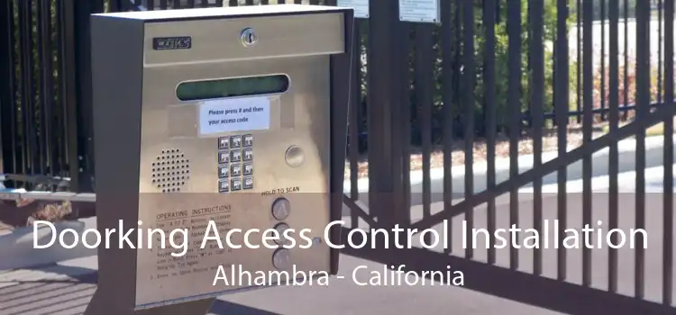 Doorking Access Control Installation Alhambra - California