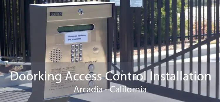 Doorking Access Control Installation Arcadia - California