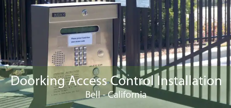 Doorking Access Control Installation Bell - California