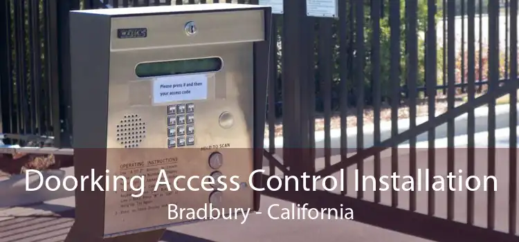 Doorking Access Control Installation Bradbury - California