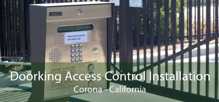 Doorking Access Control Installation Corona - California