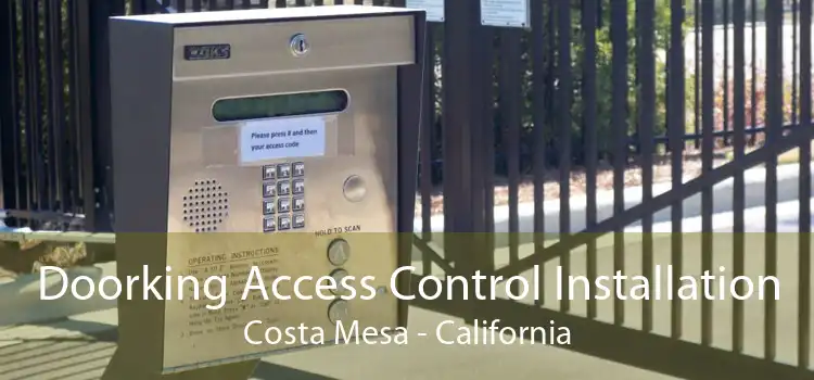 Doorking Access Control Installation Costa Mesa - California