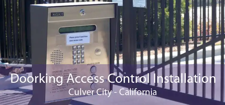 Doorking Access Control Installation Culver City - California