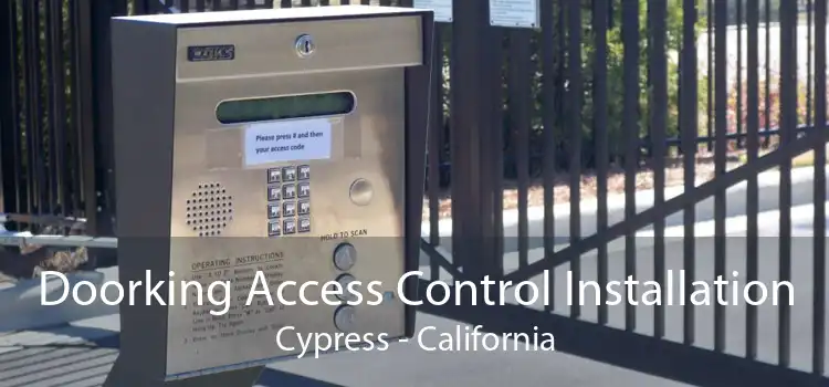 Doorking Access Control Installation Cypress - California