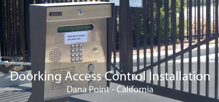 Doorking Access Control Installation Dana Point - California