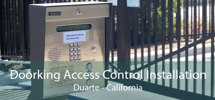 Doorking Access Control Installation Duarte - California