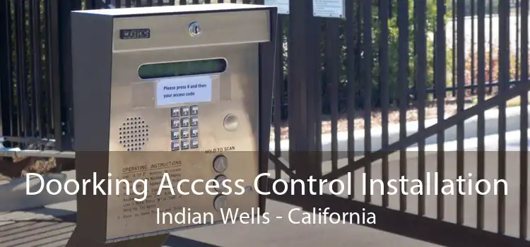 Doorking Access Control Installation Indian Wells - California