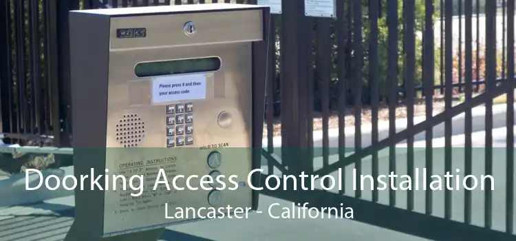 Doorking Access Control Installation Lancaster - California