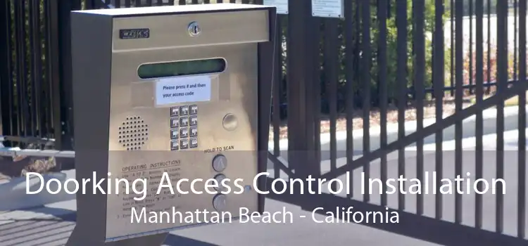 Doorking Access Control Installation Manhattan Beach - California