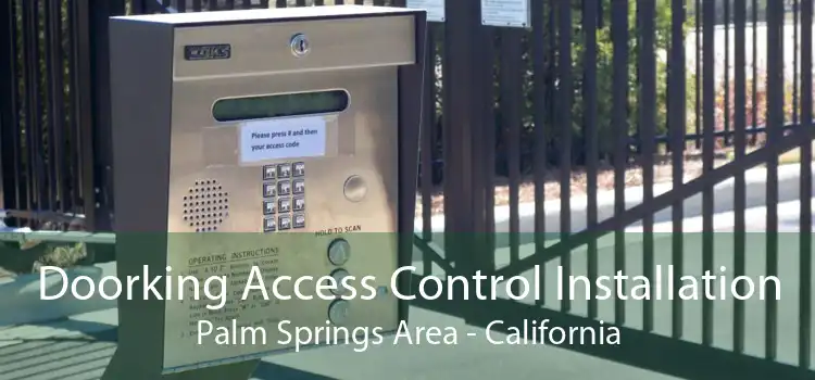 Doorking Access Control Installation Palm Springs Area - California