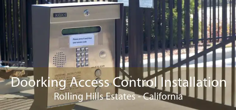 Doorking Access Control Installation Rolling Hills Estates - California