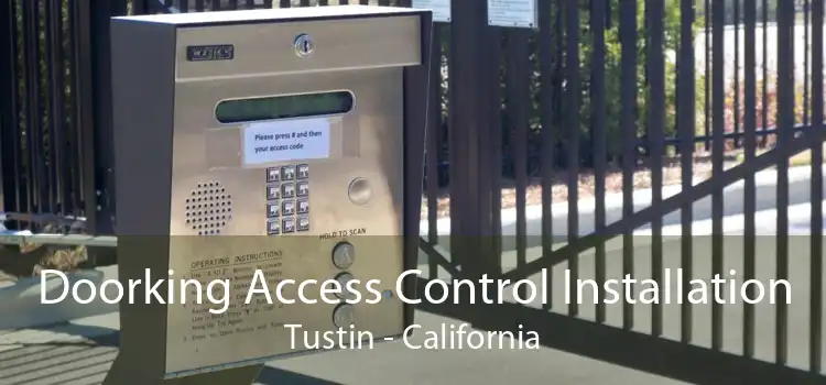 Doorking Access Control Installation Tustin - California