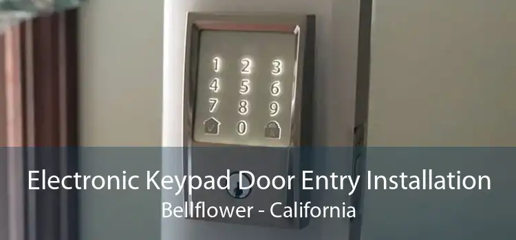 Electronic Keypad Door Entry Installation Bellflower - California