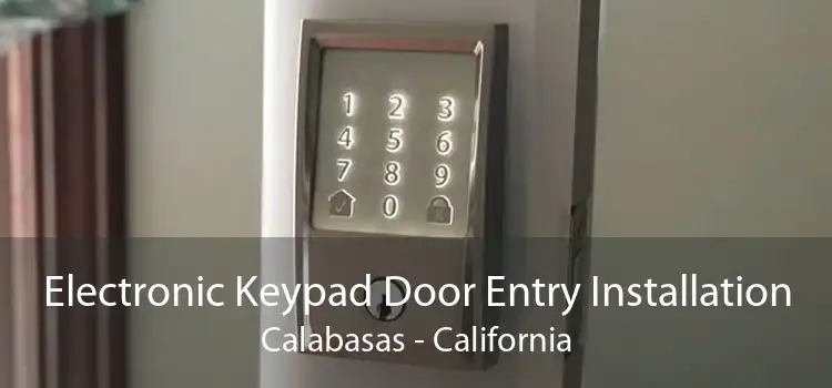 Electronic Keypad Door Entry Installation Calabasas - California