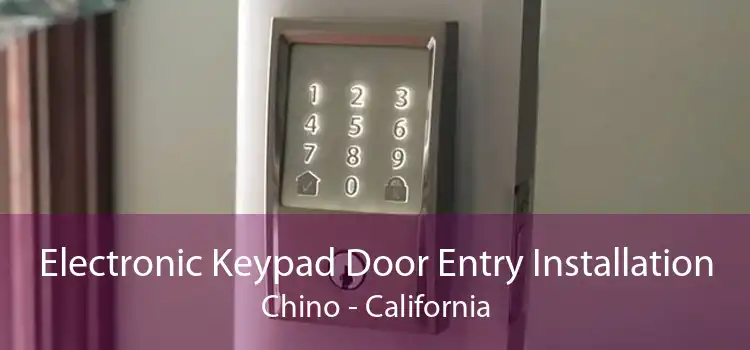 Electronic Keypad Door Entry Installation Chino - California