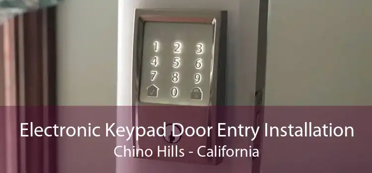 Electronic Keypad Door Entry Installation Chino Hills - California