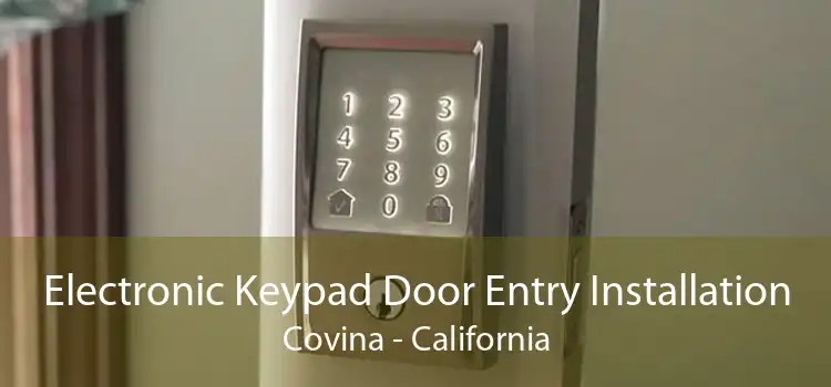 Electronic Keypad Door Entry Installation Covina - California