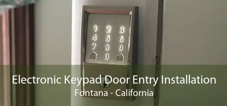 Electronic Keypad Door Entry Installation Fontana - California