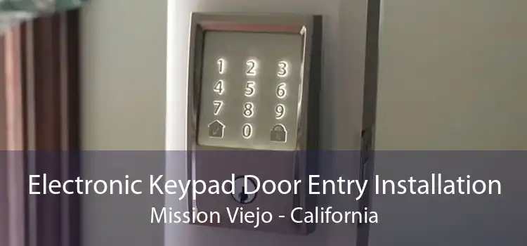 Electronic Keypad Door Entry Installation Mission Viejo - California