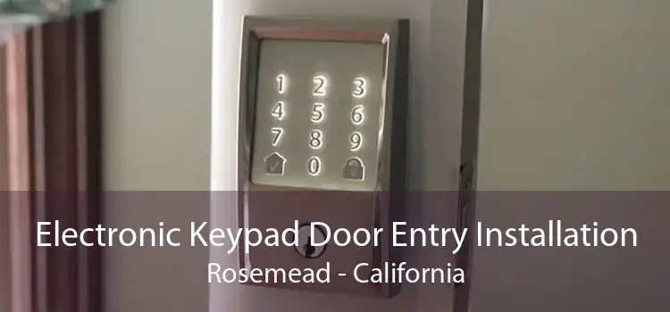 Electronic Keypad Door Entry Installation Rosemead - California