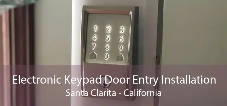 Electronic Keypad Door Entry Installation Santa Clarita - California