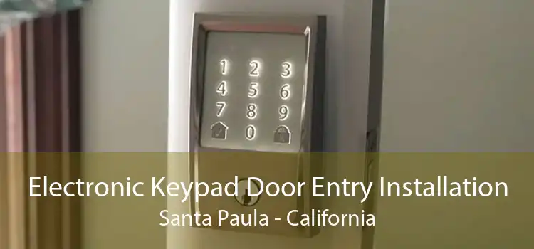 Electronic Keypad Door Entry Installation Santa Paula - California