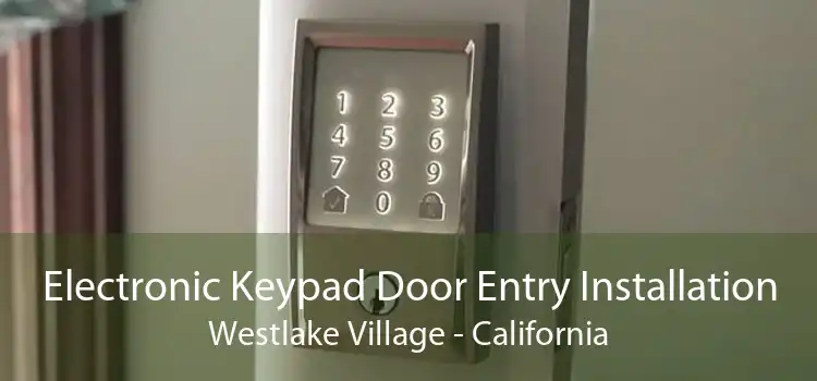 Electronic Keypad Door Entry Installation Westlake Village - California