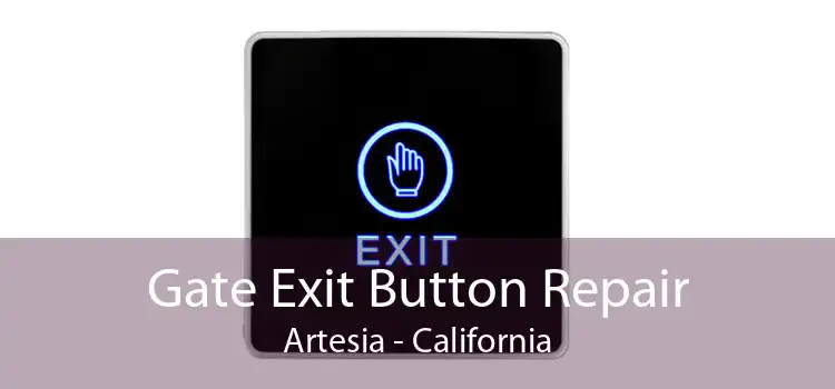 Gate Exit Button Repair Artesia - California