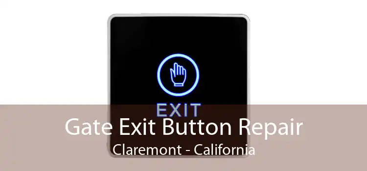 Gate Exit Button Repair Claremont - California