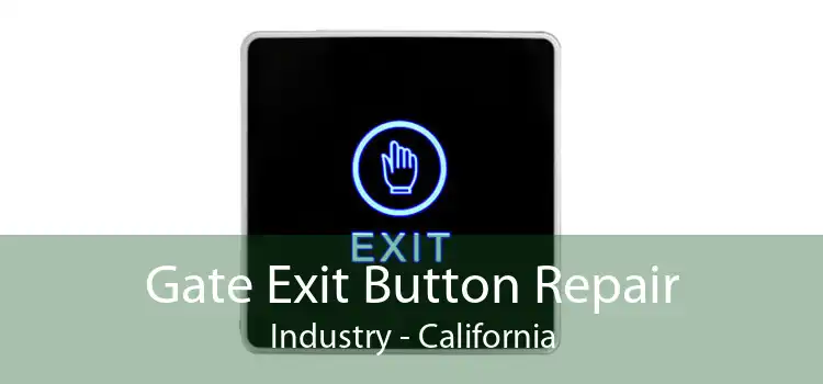 Gate Exit Button Repair Industry - California