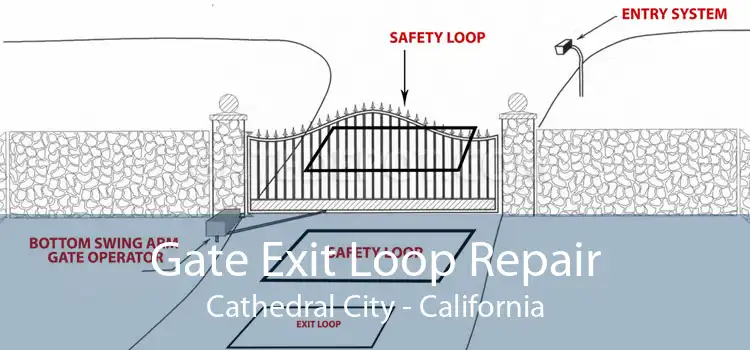 Gate Exit Loop Repair Cathedral City - California