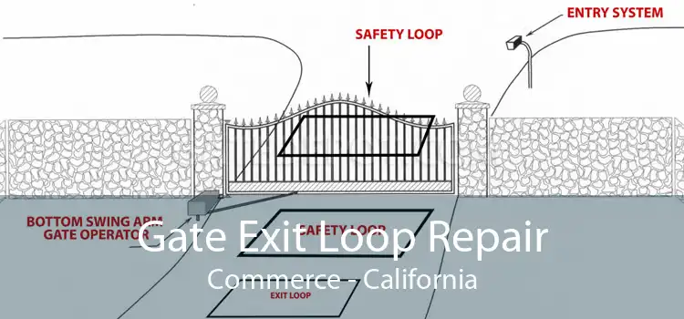 Gate Exit Loop Repair Commerce - California